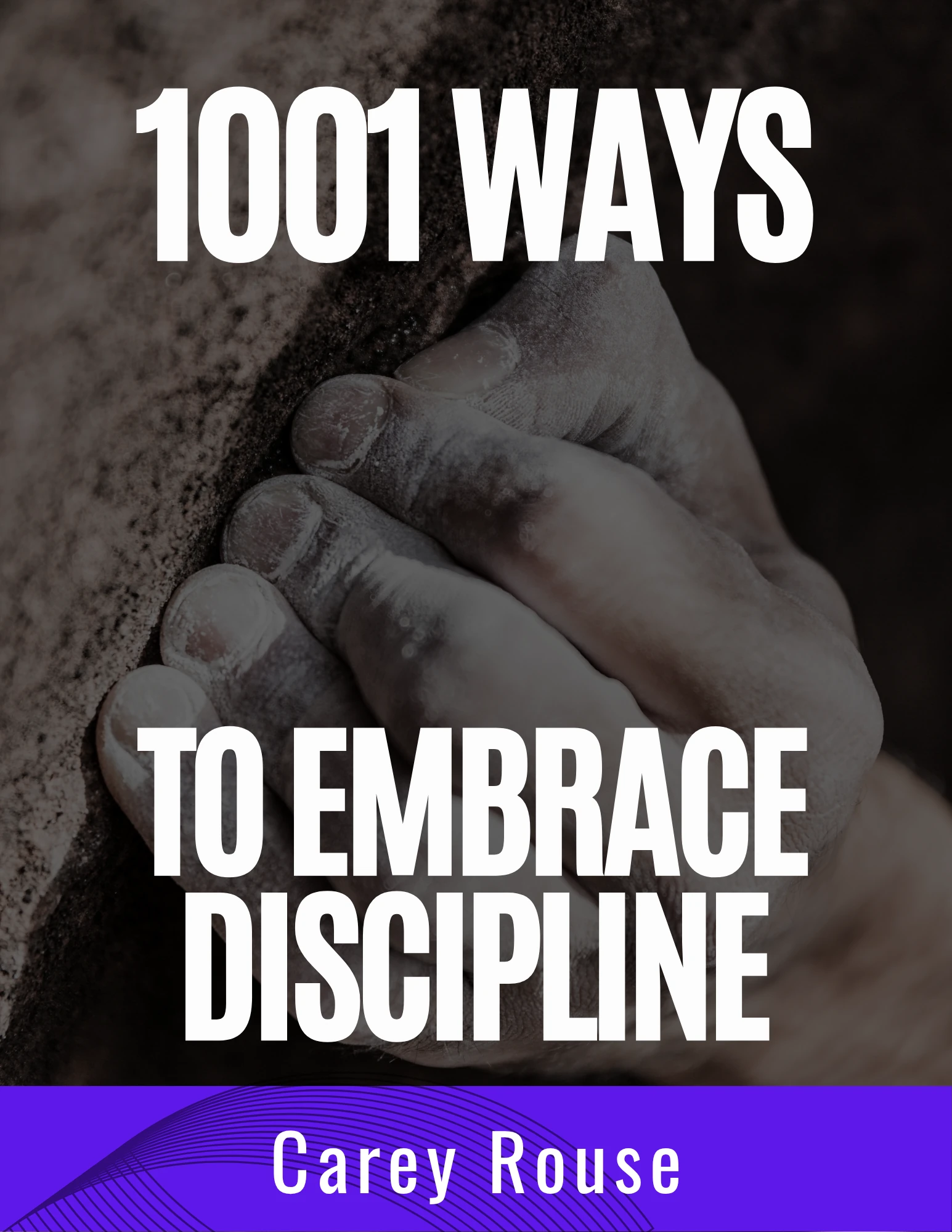 1001 Ways to Embrace Discipline eBook