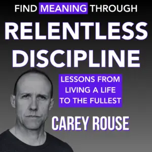 Find meaning through relentless discipline audiobook