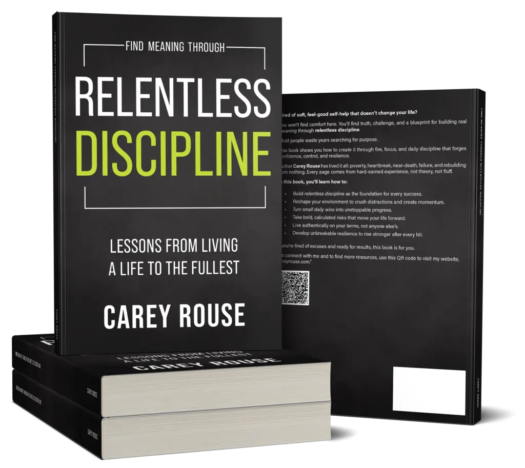 Carey Rouse Book Find Meaning Through Relentless Discipline